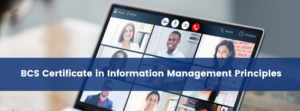 BCS Certificate in Information Management Principles Webinar (Replay)