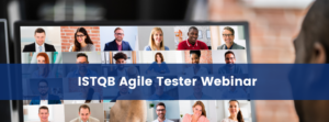 ISTQB Agile Tester Webinar (Replay)
